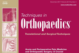 A special edition of Technique in Orthopaedics is now available thanks to a collaboration between UF Orthopaedics and Anesthesiology