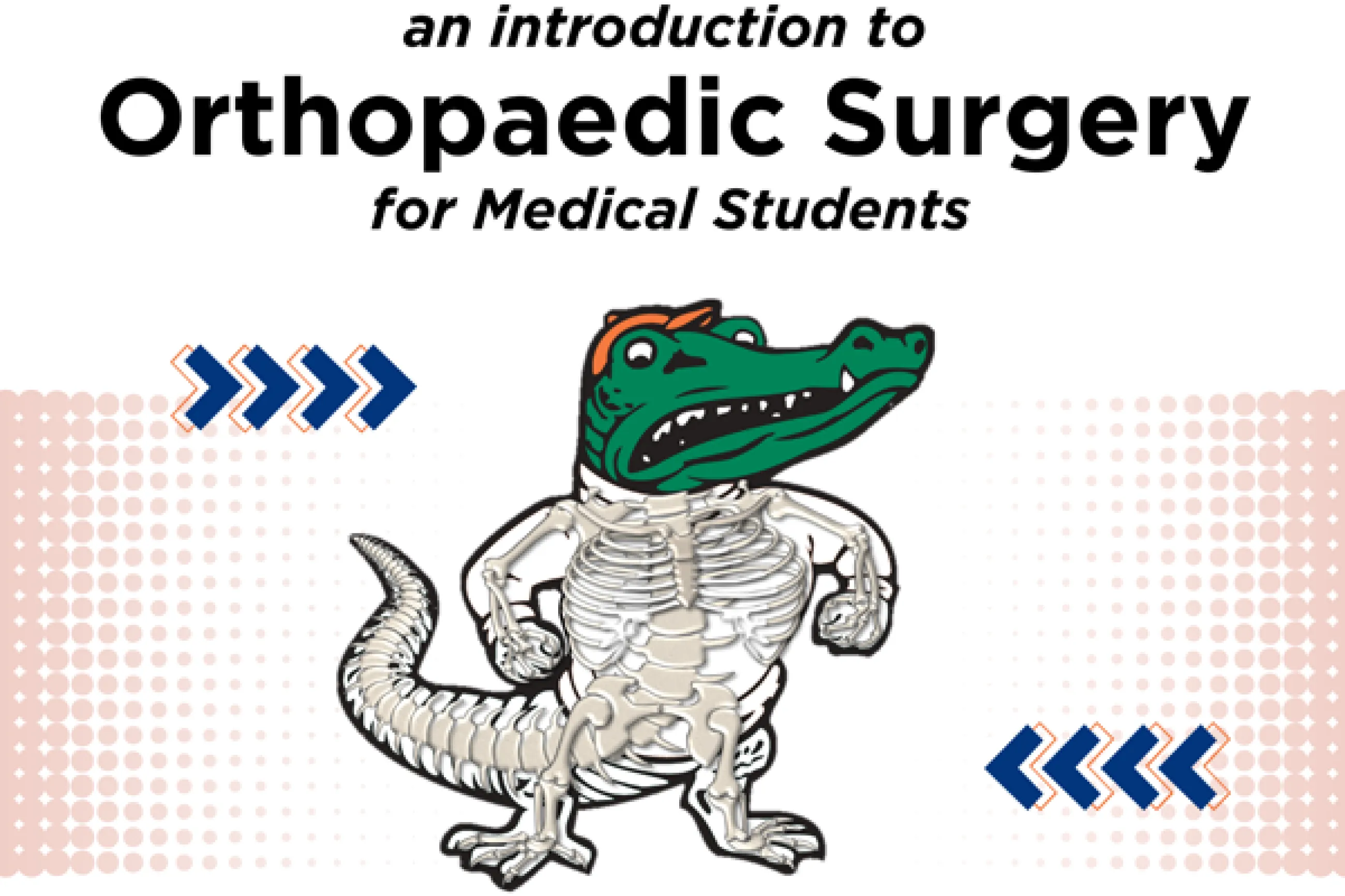 Bones 101: An Introduction to Orthopaedic Surgery for Medical Students
